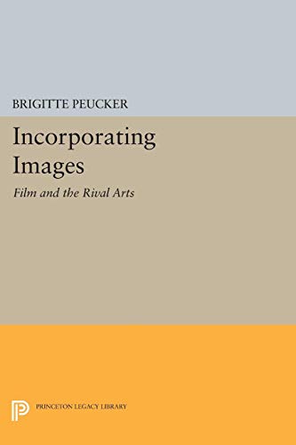 Imagen de archivo de Incorporating Images : Film and the Rival Arts a la venta por Better World Books: West