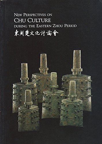 9780691002903: New Perspectives on Chu Culture During the Eastern Zhou Period: Tung Chou Ch'U Wen Hua T'Ao Lun Hui