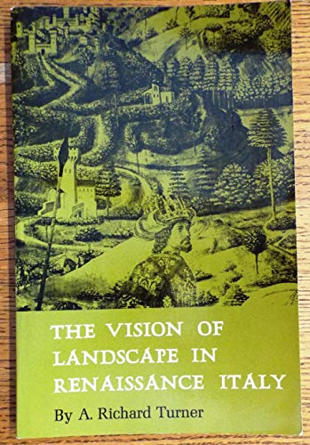 Stock image for The Vision of Landscape in Renaissance Italy for sale by Sutton Books