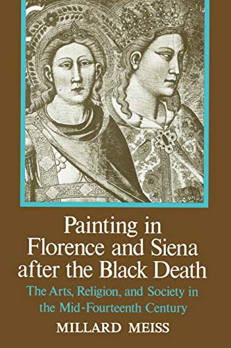 Painting in Florence and Siena after the Black Death - Meiss, Millard