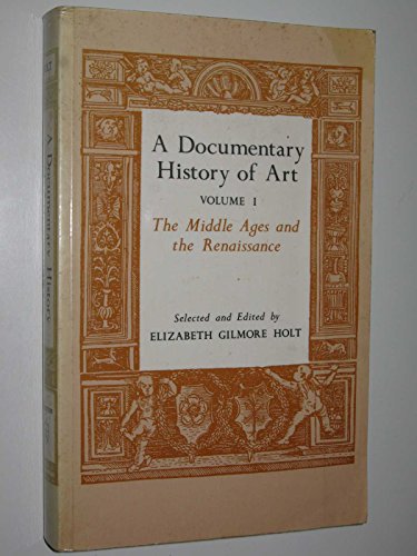 Beispielbild fr A Documentary History of Art, Volume 1 Vol. I : The Middle Ages and the Renaissance zum Verkauf von Better World Books