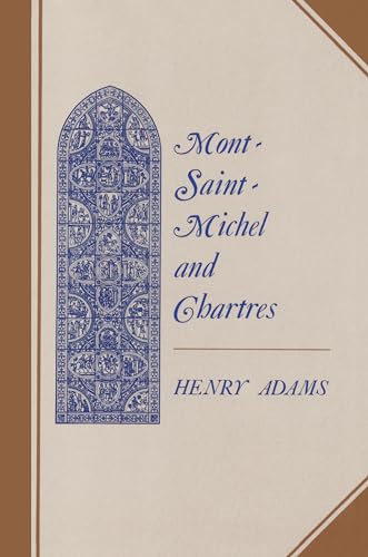 Stock image for MONT-SAINT-MICHEL AND CHARTRES for sale by Ancient World Books