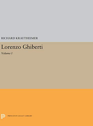 9780691003368: Lorenzo Ghiberti: Original compiled volume (Princeton Legacy Library, 5634)