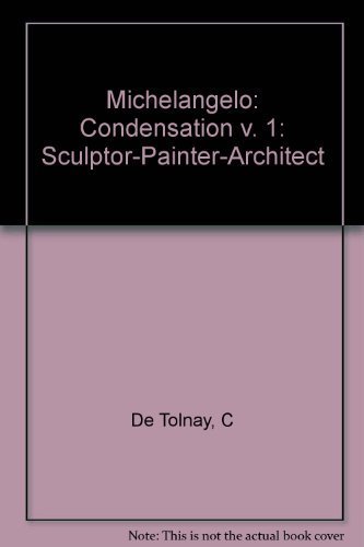 9780691003375: De Tolnay: Michelangelo: Sculptor–painter– Architect Vol 1: Condensation (paper)