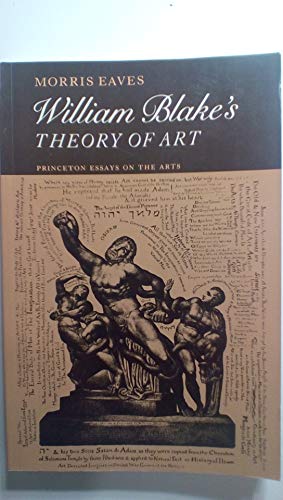 9780691003405: William Blake's Theory of Art (Princeton Essays on the Arts)