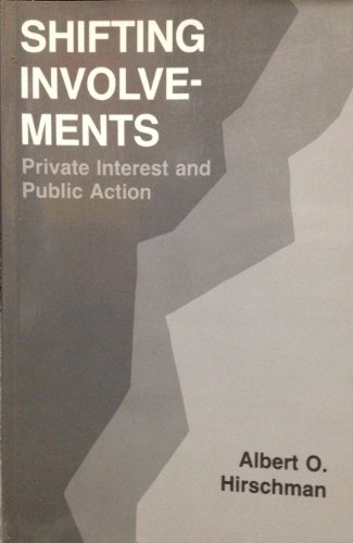 Stock image for Shifting Involvements : Private Interest and Public Action for sale by Better World Books: West