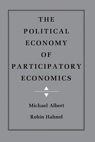 Beispielbild fr The Political Economy of Participatory Economics zum Verkauf von Better World Books