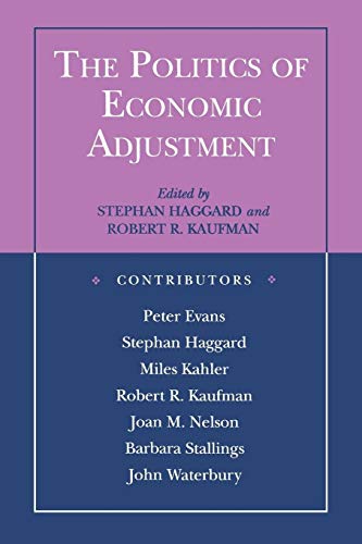 9780691003948: The Politics of Economic Adjustment: International Constraints, Distributive Conflicts And The State (Princeton Paperbacks)