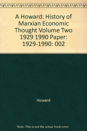 A History of Marxian Economics, Volume II: 1929-1990 (Princeton Legacy Library, 136) (9780691003962) by Howard, Michael Charles; King, John Edward