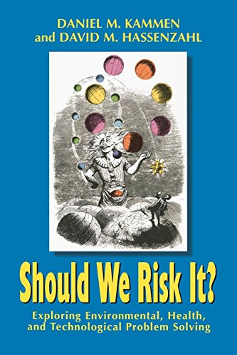 Imagen de archivo de Should We Risk It? Exploring Environmental, Health, and Technological Problem Solving a la venta por Goodwill Industries