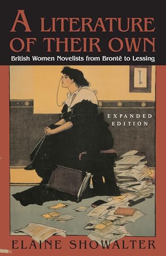 Beispielbild fr A Literature of Their Own: British Women Novelists from Bronte to Lessing zum Verkauf von ThriftBooks-Dallas