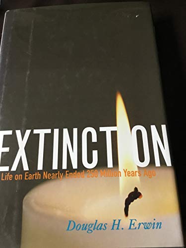 Stock image for Extinction : How Life on Earth Nearly Ended 250 Million Years Ago for sale by Better World Books: West