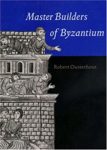 9780691005355: Master Builders of Byzantium