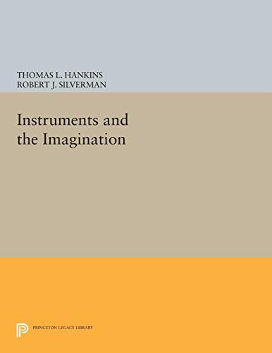 Beispielbild fr Instruments and the Imagination (Princeton Legacy Library, 311) zum Verkauf von GoldenWavesOfBooks