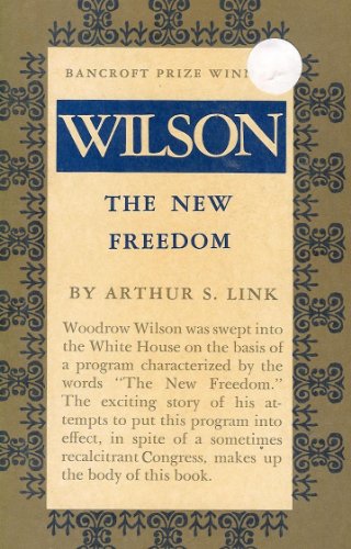 9780691005560: Wilson, Volume II: The New Freedom (Princeton Legacy Library, 2072)