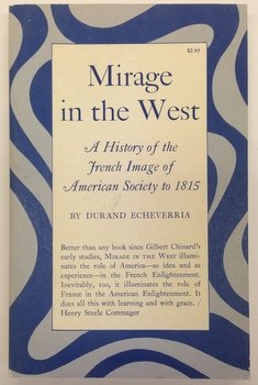 Beispielbild fr Mirage in the West: A History of the French Image of American Society to 1815 (Princeton Legacy Library, 2427) zum Verkauf von Wonder Book