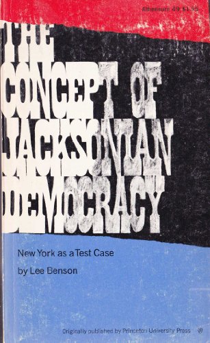 Imagen de archivo de The Concept of Jacksonian Democracy : New York As a Test Case a la venta por Better World Books