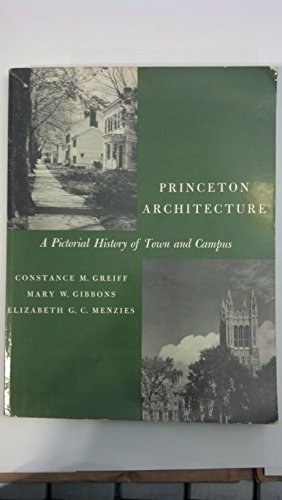 Beispielbild fr Princeton Architecture : A Pictorial History of Town and Campus zum Verkauf von Wonder Book