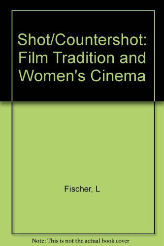 Stock image for Shot/Countershot: Film Tradition and Women's Cinema (Princeton Legacy Library, 961) for sale by HPB-Ruby