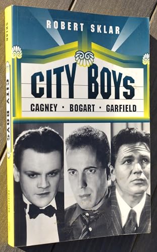 Imagen de archivo de City Boys: Cagney, Bogart, Garfield a la venta por ThriftBooks-Atlanta