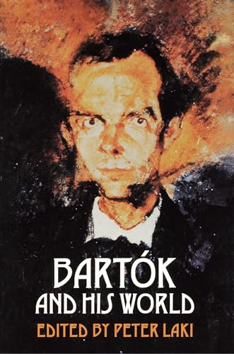 9780691006338: Bartok and His World: 6 (The Bard Music Festival, 6)