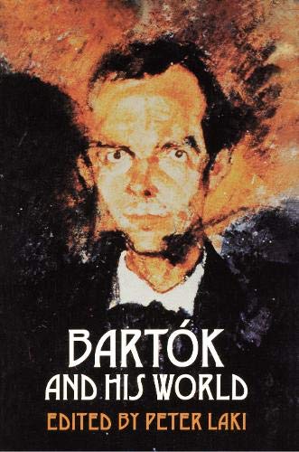 Bartok and His World - Princeton Univ Pr