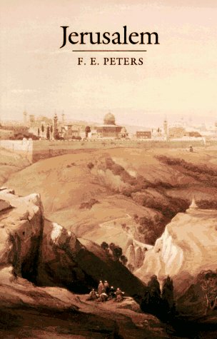 9780691006413: Jerusalem: The Holy City in the Eyes of Chroniclers, Visitors, Pilgrims, and Prophets from the Days of Abraham to the Beginnings of Modern Times (Princeton Legacy Library, 5165)