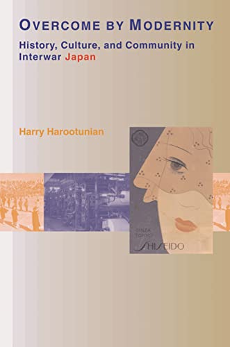 Overcome by Modernity (9780691006505) by Harootunian, Harry D.