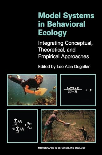 Stock image for Model Systems in Behavioral Ecology: Integrating Conceptual, Theoretical, and Empirical Approaches: 23 (Monographs in Behavior and Ecology) for sale by Anybook.com