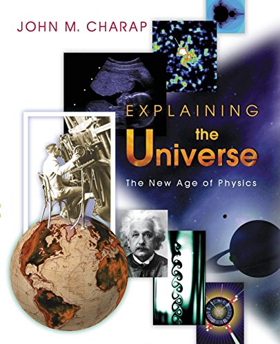 9780691006635: Explaining the Universe: The New Age of Physics