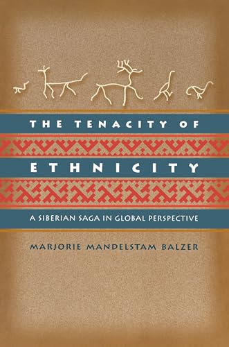Beispielbild fr The Tenacity of Ethnicity: A Siberian Saga in Global Perspective zum Verkauf von HPB-Red
