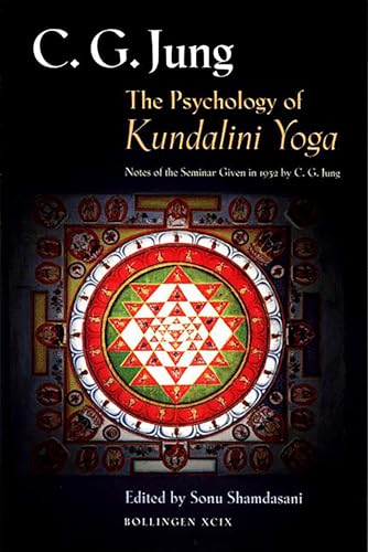 9780691006765: The Psychology of Kundalini Yoga: Notes of Seminar Given in 1932 by C.G. Jung: 99 (Bollingen Series)