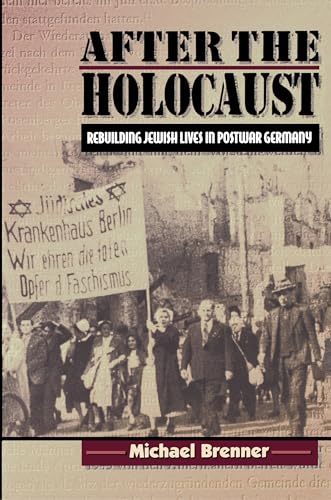 9780691006796: After the Holocaust: Rebuilding Jewish Lives in Postwar Germany