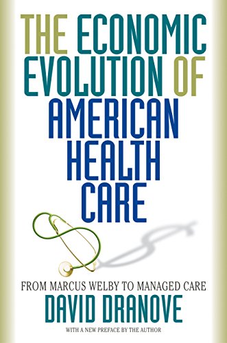 Stock image for The Economic Evolution of American Health Care: From Marcus Welby to Managed Care for sale by ThriftBooks-Atlanta