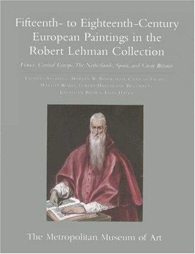 Imagen de archivo de Robert Lehman Collection at the Metropolitan Museum of Art, Volume II: Fifteenth- To Eighteenth-Century European Paintings: France, Central Europe, th a la venta por Hennessey + Ingalls