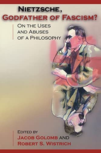 Imagen de archivo de Nietzsche, Godfather of Fascism?: On the Uses and Abuses of a Philosophy a la venta por Bulk Book Warehouse