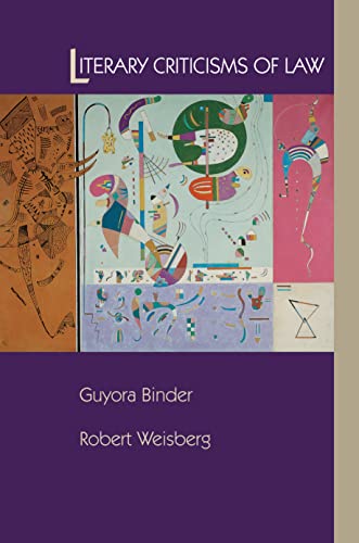 Literary Criticisms of Law (9780691007236) by Binder, Guyora; Weisberg, Robert