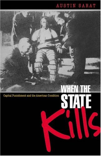 Imagen de archivo de When the State Kills: Capital Punishment and the American Condition. a la venta por Wonder Book