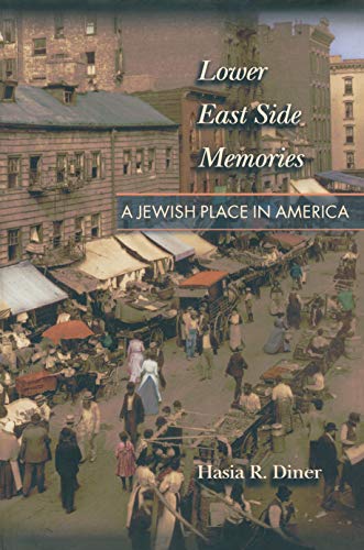 Stock image for Lower East Side Memories : A Jewish Place in America for sale by Better World Books