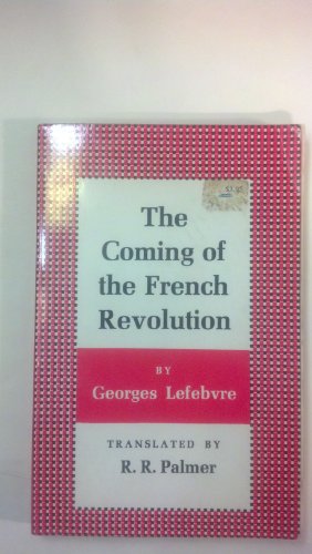 9780691007519: The Coming of the French Revolution