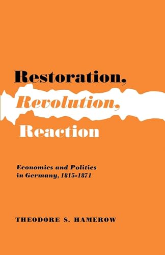 9780691007557: Restoration, Revolution, Reaction: Economics and Politics in Germany, 1815-1871