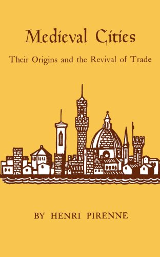 Beispielbild fr Medieval Cities: Their Origins and the Revival of Trade zum Verkauf von Wonder Book