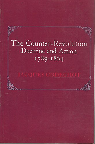 Beispielbild fr Counter-Revolution Doctrine and Action, 1789-1804 zum Verkauf von Better World Books