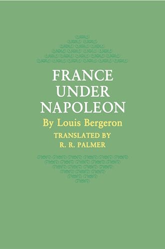 France Under Napoleon (9780691007892) by Bergeron, Louis