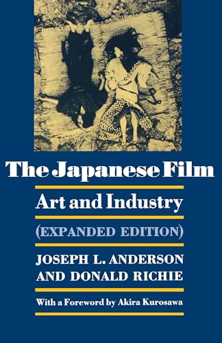 Beispielbild fr The Japanese Film: Art and Industry (Expanded Edition) zum Verkauf von Wonder Book