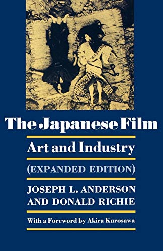 9780691007922: The Japanese Film – Art and Industry