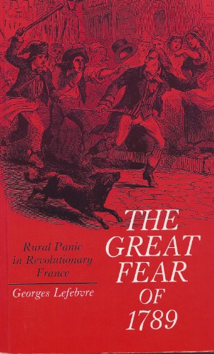 Stock image for The Great Fear of 1789: Rural Panic in Revolutionary France (Princeton Legacy Library) for sale by Books From California