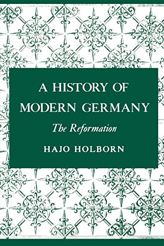 9780691007953: A History of Modern Germany: The Reformation