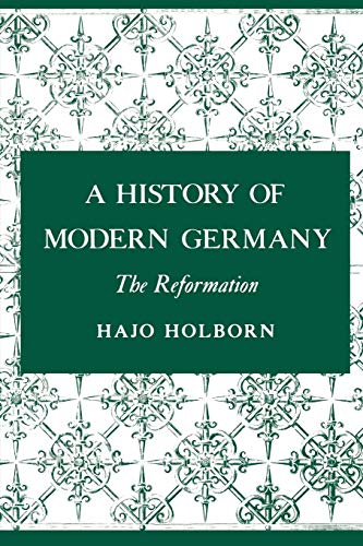 Imagen de archivo de A History of Modern Germany, Volume 1 Vol. 1 : The Reformation a la venta por Better World Books