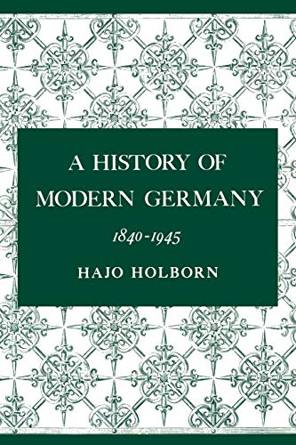 9780691007977: A History of Modern Germany, Volume 3: 1840-1945